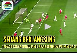 Live Streaming Bola Indonesia Vs Guinea Hari Ini